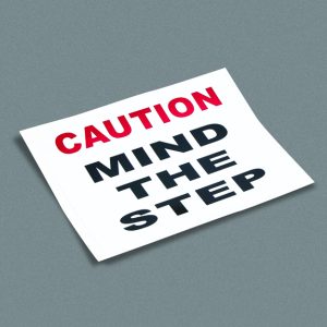 Caution mind the step
